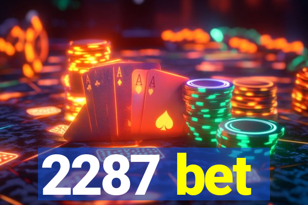 2287 bet